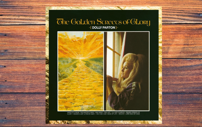Dolly Parton’s First Gospel Album, ‘The Golden Streets Of Glory,’ Was Released 55 Years Ago